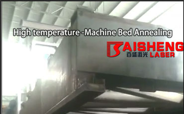 Baisheng Laser Machine Bed Annealing 